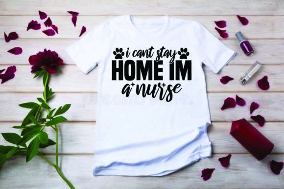 Dog Svg Design, I Can't Stay Home Im a Nurse