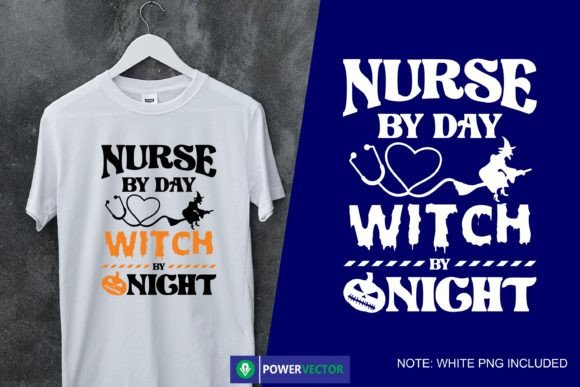 Nurse by Day, Witch by Night, Halloween Graphics