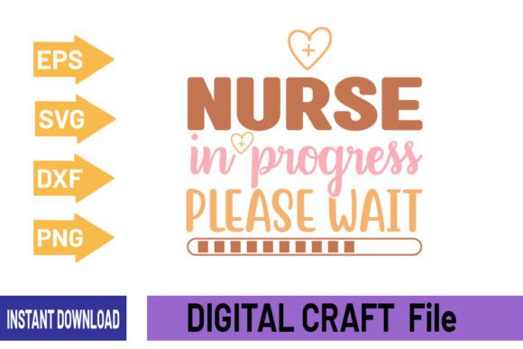 Nurse in Progress SVG Design for Graphics and T-Shirt Designs