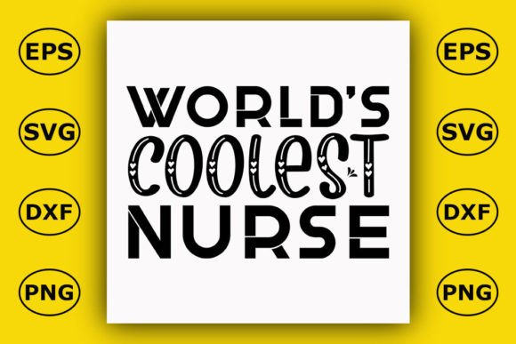 Nurse T Shirt Design, World's Coolest Nurse