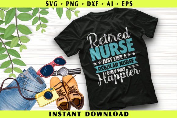 Retired Nurse Just Like Regular Nurse Graphics